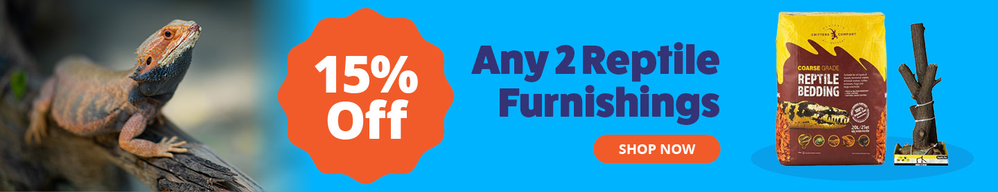 Buy Any 2 Reptile Furnishings get 15% Off