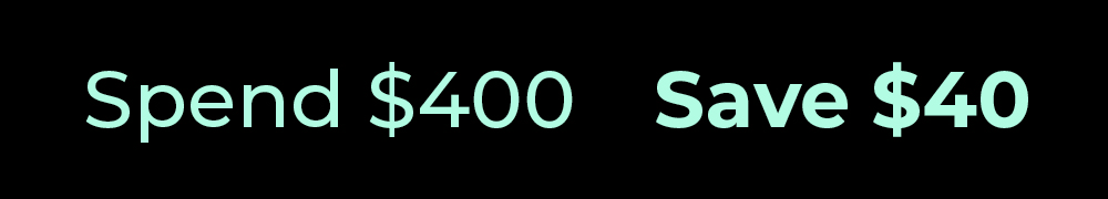 Spend $400 Save $40
