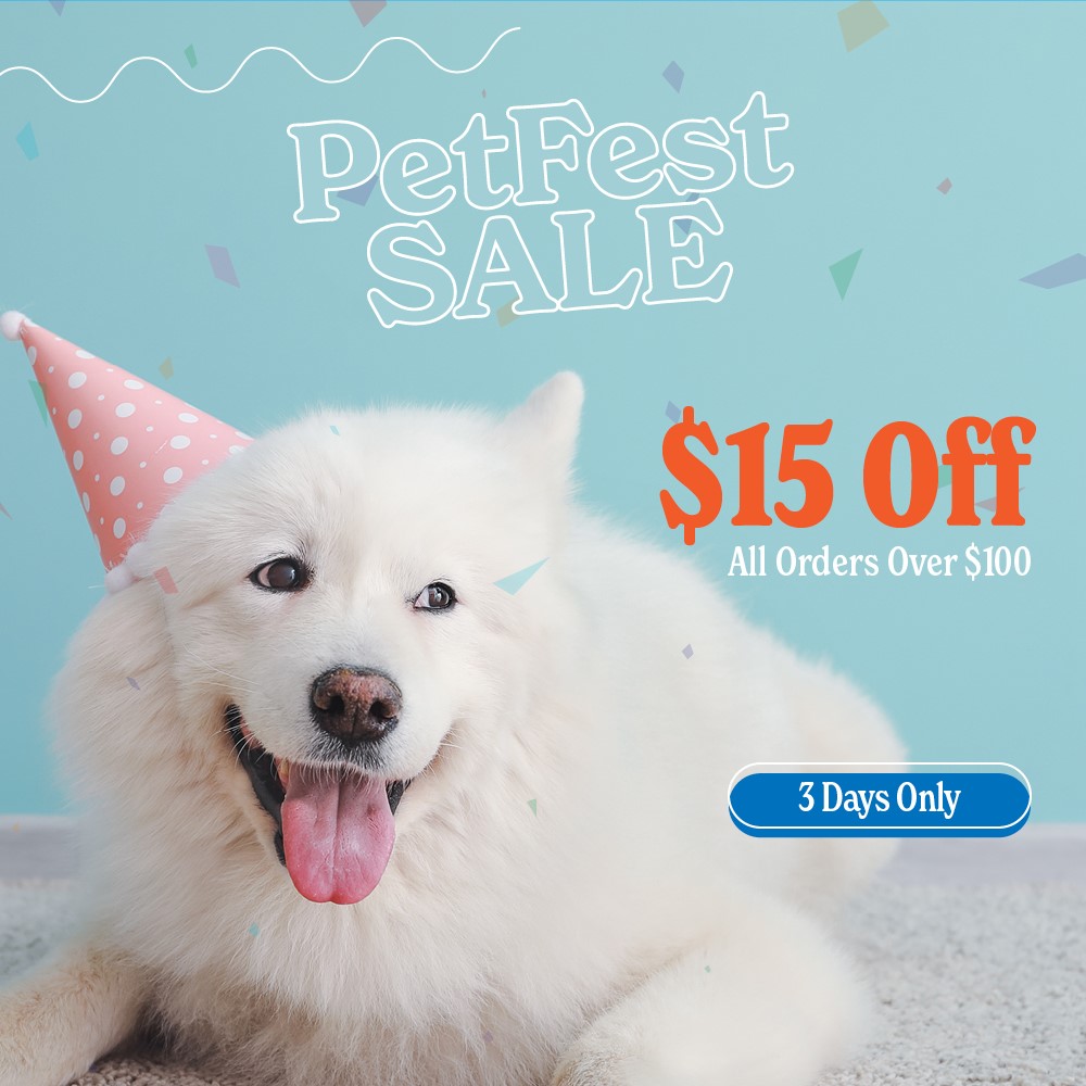 Petfest sale - save $15 for every $100 spent online and 3 days only