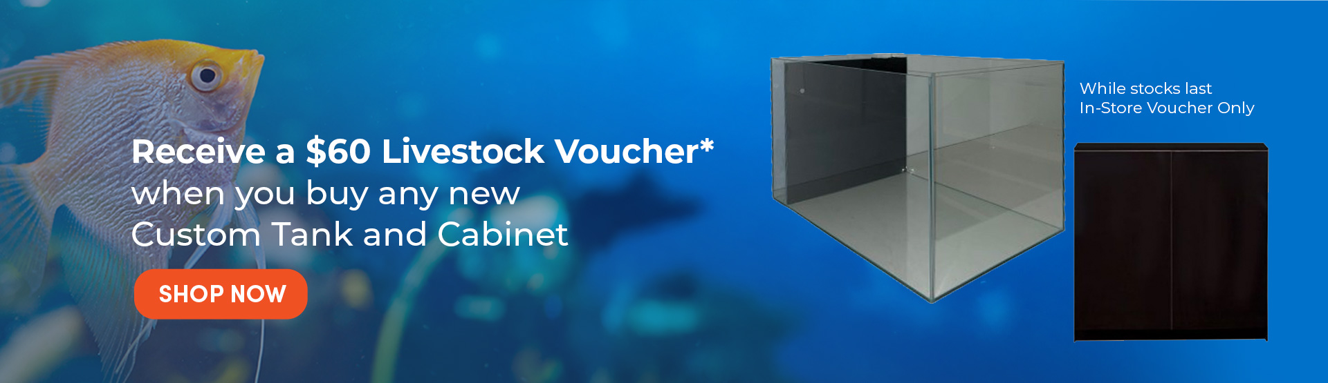 $60 Livestock Voucher Custom Tank Cabinets