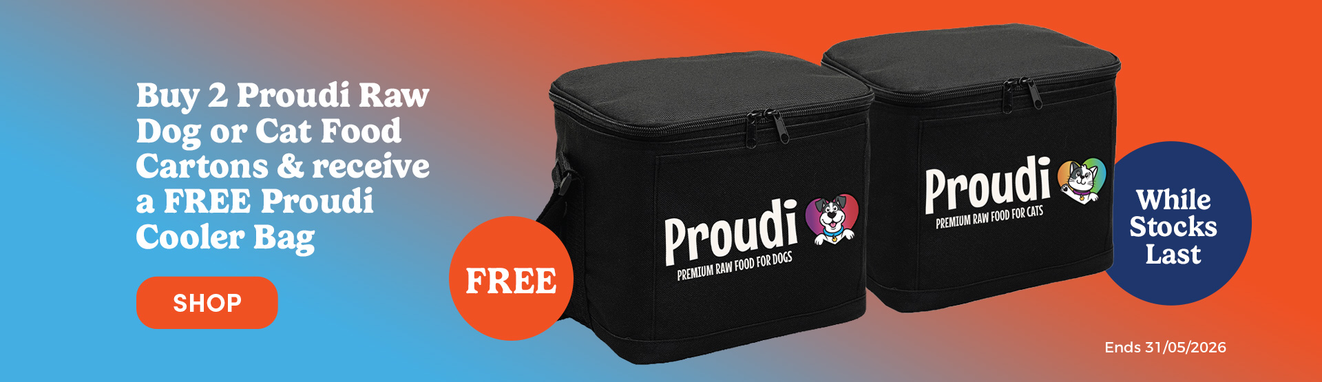 Free Cooler Bag when you buy 2 Proudi Raw Cartons