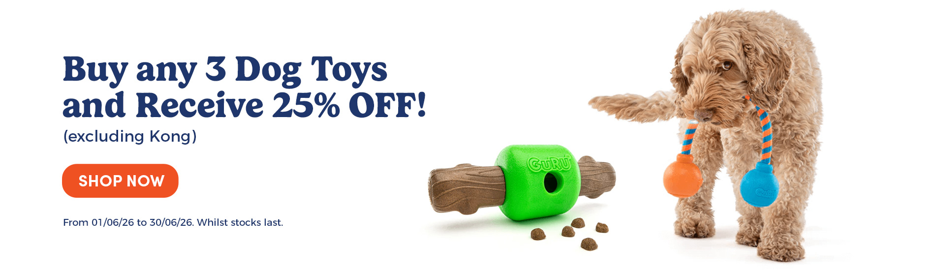 Any 3 dog toys and receive 25% off