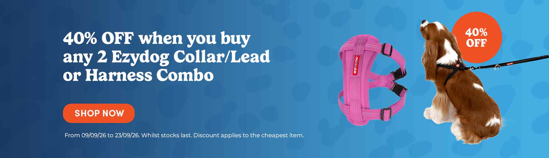 40% Off when you buy any 2 Ezydog Collar/Lead