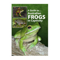 Australian Frogs in Captivity by Scott Eipper